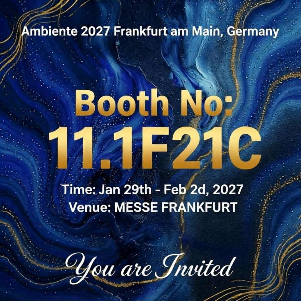 Invitation to Visit Our Booth at Ambiente 2027 Frankfurt